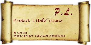 Probst Libériusz névjegykártya